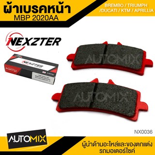 NEXZTER ผ้าเบรคหน้า เบอร์2020AA  BREMBO / TRIUMPH / DUCATI / KTM/APRILLIA ของแท้  NX0036