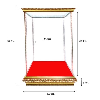 ตู้พระ ตู้ครอบ ตู้กระจก พื้นกำมะหยี่สีแดง กรอบไม้สีทอง ขนาดภายนอก 26x26x39 ซม. ขนาดด้านใน 23x23x33 ซม. [9x9x13]