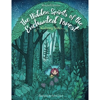 The Hidden Spirits of the Enchanted Forest: A Magical Coloring Book for Adults and Kids (Inspiration, Relaxation)