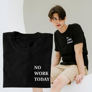 เสื้อยืด BL NO WORK วันนี้ โดย ไบรท์ วชิรวิทย์ พิมพ์ HIGHQUALITY ทําฝ้าย UNISEX TEES เสื้อยืด T *2.