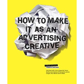 How to Make it as an Advertising Creative หนังสือภาษาอังกฤษมือ1(New) ส่งจากไทย