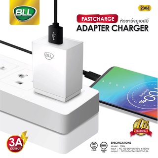 BLL Wall Charger รุ่น2306 หัวชาร์จ หัวชาร์จUSB Fast chargeหัวชาร์จคุณภาพสูง 3 แอมป์ ชาร์จไฟได้รวดเร็ว จ่ายไฟเสถียร ปลอดภ