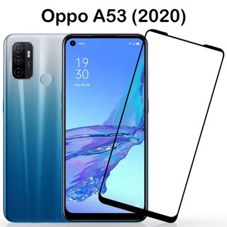 ฟิล์มกระจกนิรภัย Oppo A53 2020 ฟิล์มเต็มจอ ฟิล์มกันกระแทก ฟิล์มกันรอย ฟิล์มกันแตก คุณภาพดี