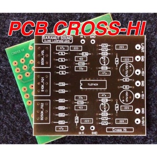 บอร์ดแอมป์ เครื่องขยายเสียง บอร์ดปรีโทน ปรีครอส คสอส PCB CROSS HI PCB ครอสฮาย ปรีฮาย ปรีเสียงแหลม