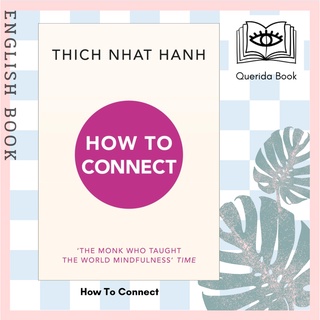 [Querida] หนังสือภาษาอังกฤษ How To Connect by Thich Nhat Hanh