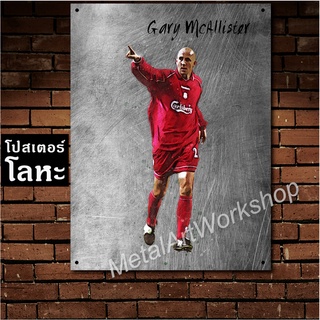 โปสเตอร์โลหะ Gary McAllister Liverpool แกรี แม็กอัลลิสเตอร์ ป้ายเหล็กสกรีนขูดขีด ตำนาน นักเตะ ลิเวอร์พูล