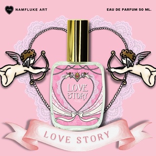 Namfluke Art - น้ำหอม ผู้หญิง ( Love Story ) EDP ติดทนนาน - กลิ่นดอกไม้ สดใส วัยรุ่น เซ็กซี่ - ขนาด 50 ml.