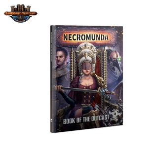 [GWพร้อมส่ง]WARHAMMER:NECROMUNDA: BOOK OF THE OUTCAST หนังสือ