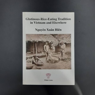 White Lotus : Glutinous: Rice Eating Tradition in Vietnam - Nguyen Xuan Hien