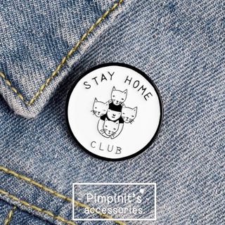 🇹🇭 พร้อมส่ง : 🐱 เข็มกลัดลายทาสแมว “STAY HOME CLUB” | “STAY HOME CLUB” Cat Lover Enamel Brooch Pin.