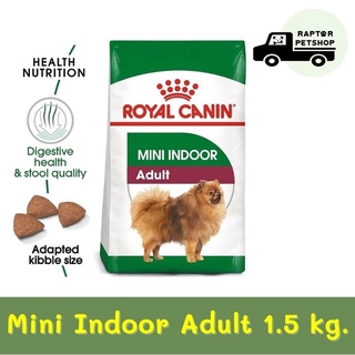 Mini Indoor Adult 1.5 kg. รอยัลคานิน สุตรสุนัขเลี้ยงในบ้าน