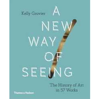 A New Way of Seeing : The History of Art in 57 Works [Hardcover]หนังสือภาษาอังกฤษมือ1(New) ส่งจากไทย