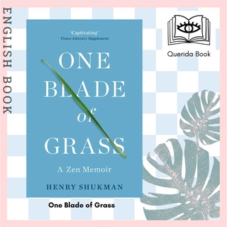 [Querida] หนังสือภาษาอังกฤษ One Blade of Grass : A Zen Memoir by Henry Shukman