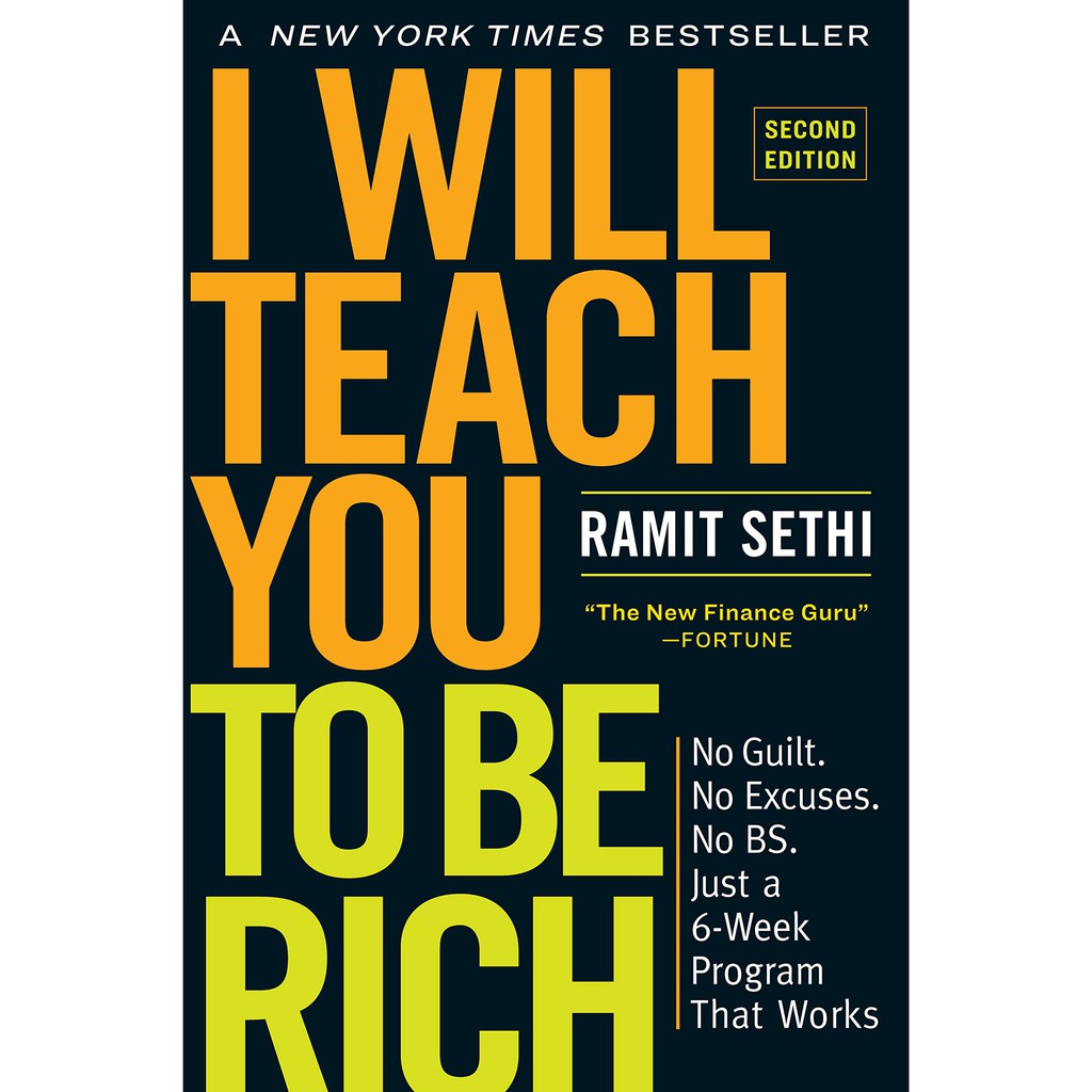 I Will Teach You to Be Rich : No Guilt. No Excuses. No BS. Just a 6-Week Program That Works. (2nd) [