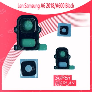 Samsung A6 2018/A600 อะไหล่เลนกล้อง กระจกเลนส์กล้อง กระจกกล้องหลัง Camera Lens (ได้1ชิ้นค่ะ) Super Display