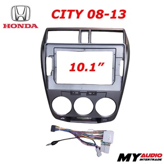 หน้ากาก HONDA CITY 2008-2013 สำหรับจอ 10.1 นิ้ว พร้อมปลั๊กตรงรุ่น