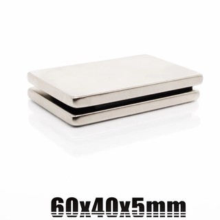 แม่เหล็กแรงสูง 60x40x5mm [1ชิ้น] Magnet Neodymium 60mmx40mmx5mm แม่เหล็กแรงดึงดูดสูง 60x40x5 มม. สี่เหลี่ยม 60*40*5mm