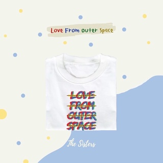 (thesisters) เสื้อยืดสกรีนลาย love from outer space