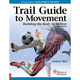 Trail Guide to Movement : Building the Body in Motion (2ND)