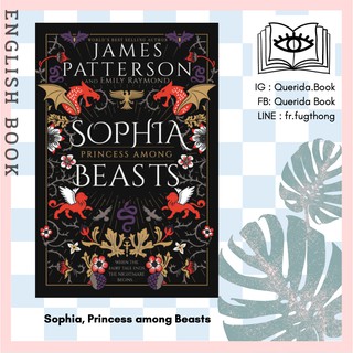 [Querida] หนังสือภาษาอังกฤษ Sophia, Princess among Beasts by James Patterson with Emily Raymond