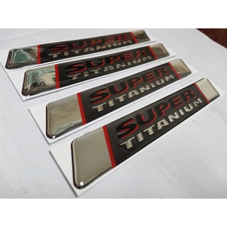 สติ๊กเกอร์ปั๊มนูน เทเรซิ่นนูนอย่างดี คำว่า SUPER TITANIUM สำหรับรถ ISUZU sticker ติดรถ แต่งรถ