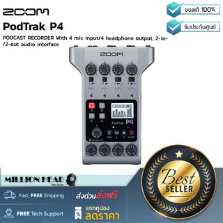 Zoom : PodTrak P4 by Millionhead (เครื่องบันทึกเสียงสำหรับพ็อดคาสท์ อินพุท 4 ช่อง และช่องหูฟัง 4 ช่อง)