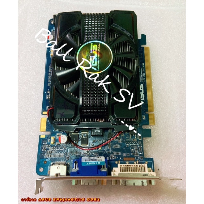 การ์ดจอ ASUS EN9500GT/1G DDR2