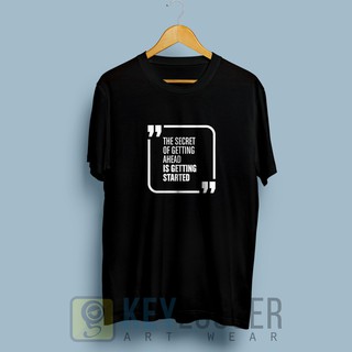 เสื้อยืด พิมพ์ลาย The secret of Get a head is Get started Motivational 10