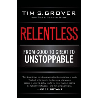 Relentless : From Good to Great to Unstoppable