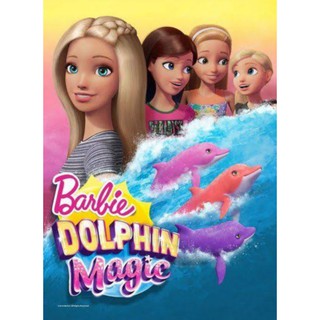 บาร์บี้ มหัศจรรย์โลมาเพื่อนรัก Barbie Dolphin Magic : 2017 #หนังการ์ตูน