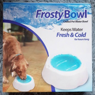 ชามใส่น้ำและอาหารเก็บความเย็น Frosty bowl chilled pet water bowl