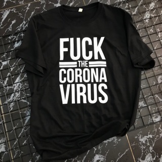 เสื้อยืดสกรีน f**k the corona virus