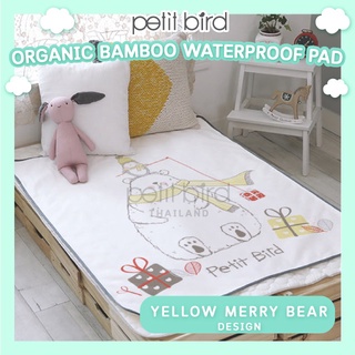 PETIT BIRD ORGANIC BAMBOO WATERPROOF PAD_ ผ้ารองกันน้ำออร์เเกนิครุ่นเยื่อไผ่ เเบรนด์  PETIT BIRD _  YELLOW MERRY BEAR