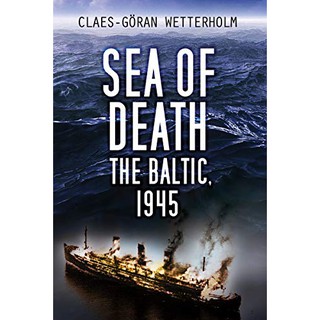 Sea of Death : The Baltic, 1945 [Paperback] (English Book New!)