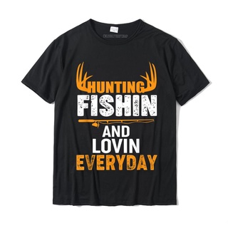 เสื้อยืดผ้าฝ้ายพิมพ์ลายขายดี เสื้อยืด ผ้าฝ้าย พิมพ์ลาย Hunting Fishing Loving Every Day สําหรับผู้ชาย