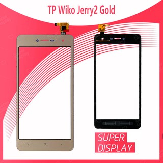 Wiko Jerry 2 TP อะไหล่ทัสกรีน Touch Screen For Wiko Jerry2 Super Display