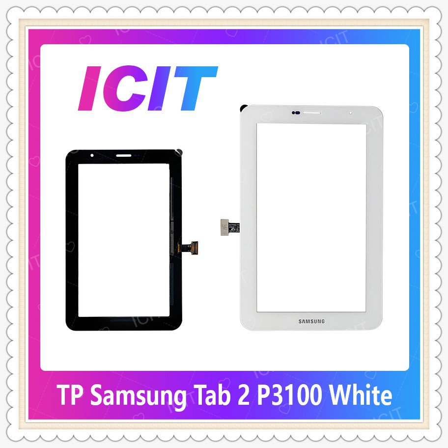 TP Samsung Tab 2 P3100 อะไหล่ทัสกรีน Touch Screen อะไหล่มือถือ คุณภาพดี สินค้าพร้อมส่ง (ส่งจากไทย) ICIT-Display