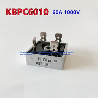 ไดโอด บริดจ์ไดโอด Bridge Rectifier KBPC6010 60A 1000V JFD