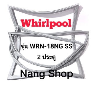 ขอบยางตู้เย็น Whirlpool รุ่น WRN-18NG SS ( 2 ประตู )