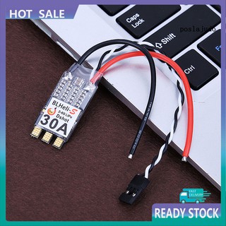 Pos_blheli-s 30A ESC 2-6S รองรับ Mulitshot DSHOT Oneshot42 Oneshot125 Multicopter