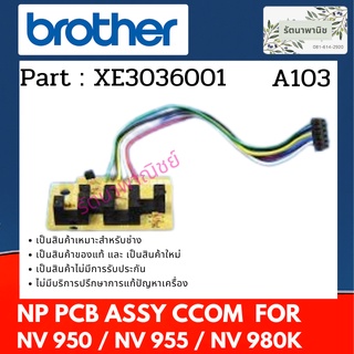 BROTHER NP PCB ASSY:CCOM For NV 950 , NV 955 , NV980K ( XE3036001 )