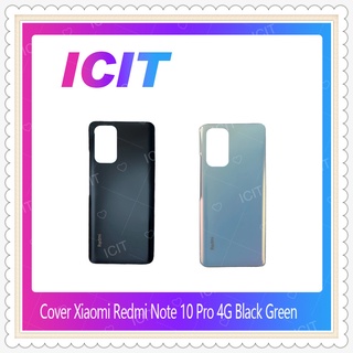 Cover Xiaomi Redmi Note 10 pro 4G  อะไหล่ฝาหลัง หลังเครื่อง Cover อะไหล่มือถือ คุณภาพดี ICIT-Display