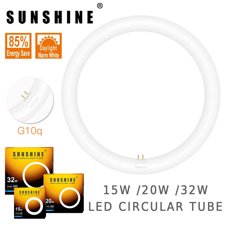 Sunshine LED 15W /20W /32W CIRCULAR TUBE G10Q Base Warmwhite3000K Purewhite6500K