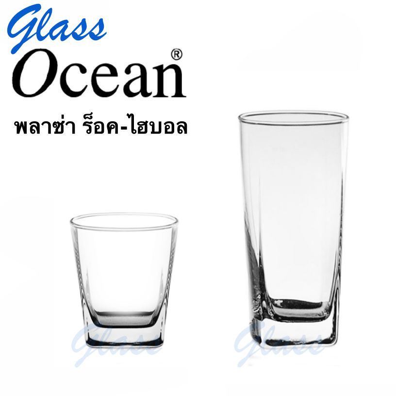 GLASS แก้วน้ำ แก้วเหล้า Ocean รุ่นพลาซ่าร็อค-ไฮบอล ขนาด 195 - 295 - 320 ml