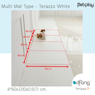 Dfang Pet Play Mat Multi Mat Type - Terazzo White พรมPVC สัตว์เลี้ยง ขนาด 4x60*100*0.5 cm.