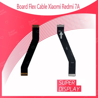 Xiaomi Redmi 7A อะไหล่สายแพรต่อบอร์ด Board Flex Cable (ได้1ชิ้นค่ะ) สินค้าพร้อมส่ง คุณภาพดี อะไหล่มือถือ Super Display