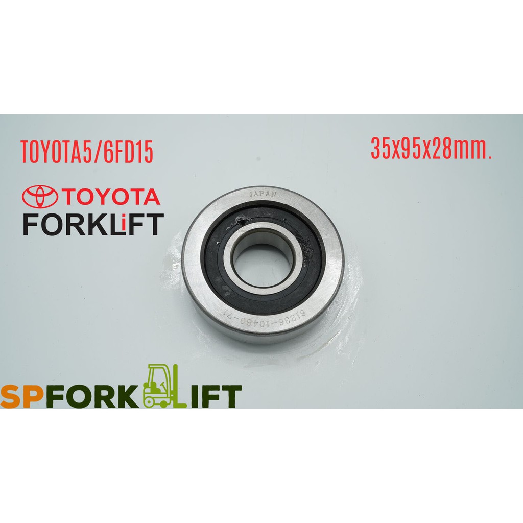 ลูกปืนเสา FORKLIFT TOYOTA 5 6FD15 ขนาด 1.5 ตัน