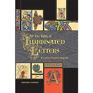 The Bible of Illuminated Letters : A Treasury of Decorative Calligraphy [Hardcover]หนังสือภาษาอังกฤษมือ1(New) ส่งจากไทย