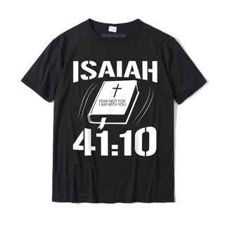 เสื้อยืดผ้าฝ้ายพิมพ์ลายขายดี เสื้อยืด พิมพ์ลายคัมภีร์ไบเบิล Isaiah 41 10 ของขวัญคริสต์มาส สําหรับครอบครัว