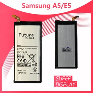 Samsung A5 2015 A500/E5 2015 E500 อะไหล่แบตเตอรี่ คุณภาพดี มีประกัน1ปี Battery Future Thailand For samsung Super Display